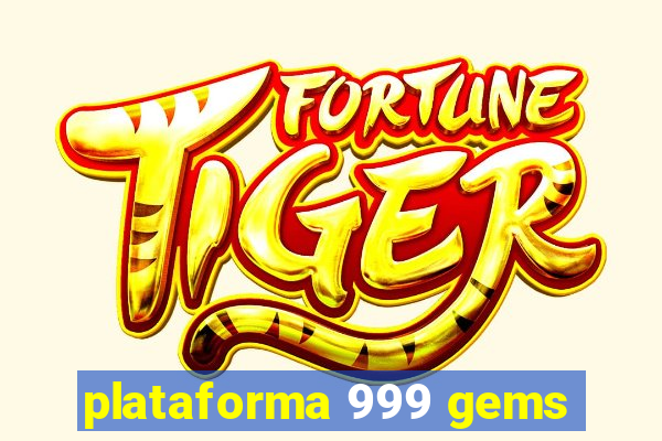 plataforma 999 gems